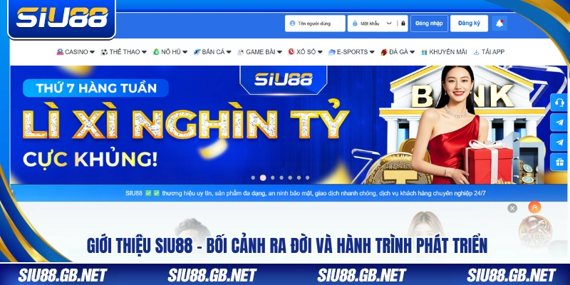 Giới thiệu Siu88 – Quá trình hình thành và chặng đường phát triển