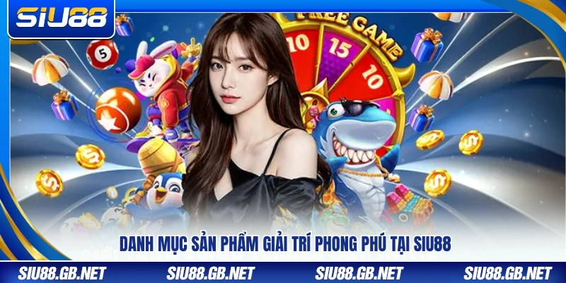 Kho trò chơi giải trí phong phú dành cho người dùng