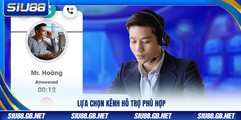 Ưu tiên kênh hỗ trợ đáp ứng đúng nhu cầu